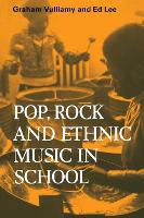 Book Cover for Pop, Rock and Ethnic Music in School by Graham Vulliamy