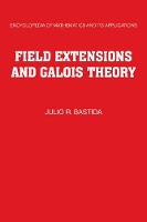 Book Cover for Field Extensions and Galois Theory by Julio R Bastida, Roger Lyndon