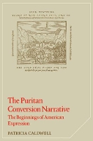 Book Cover for The Puritan Conversion Narrative by Patricia Caldwell