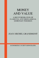 Book Cover for Money and Value by Jean-Michel (Centre d'Etudes Prospectives d'Economie Mathématique Appliquées à la Planification) Grandmont