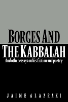 Book Cover for Borges and the Kabbalah by Jaime Alazraki