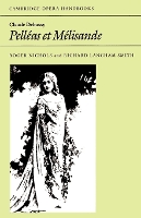 Book Cover for Claude Debussy: Pelléas et Mélisande by Roger Nichols, Richard Langham Smith