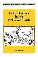 Book Cover for British Politics in the 1930s and 1940s by Paul Adelman