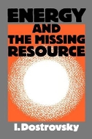 Book Cover for Energy and the Missing Resource by I. Dostrovsky