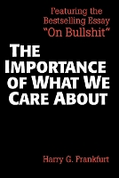Book Cover for The Importance of What We Care About by Harry G. Frankfurt