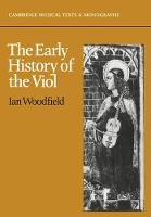 Book Cover for The Early History of the Viol by Ian Woodfield