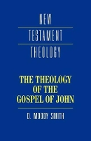 Book Cover for The Theology of the Gospel of John by Dwight Moody (Duke University, North Carolina) Smith