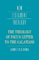 Book Cover for The Theology of Paul's Letter to the Galatians by James D. G. Dunn