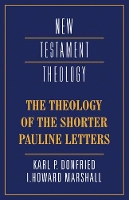 Book Cover for The Theology of the Shorter Pauline Letters by Karl P. Donfried, I. Howard Marshall