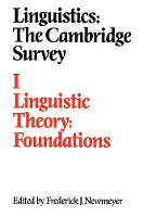 Book Cover for Linguistics: The Cambridge Survey: Volume 1, Linguistic Theory: Foundations by Frederick J Newmeyer