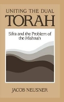 Book Cover for Uniting the Dual Torah by Jacob Neusner