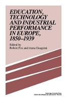 Book Cover for Education, Technology and Industrial Performance in Europe, 1850–1939 by Robert Fox