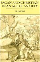 Book Cover for Pagan and Christian in an Age of Anxiety by E R Dodds