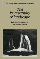 Book Cover for The Iconography of Landscape by Denis (Loughborough University) Cosgrove