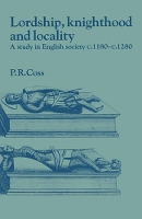 Book Cover for Lordship, Knighthood and Locality by Peter R Newcastle upon Tyne Polytechnic Coss