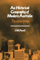 Book Cover for An Historical Geography of Modern Australia by Joseph Michael (Monash University, Victoria) Powell