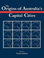 Book Cover for The Origins of Australia's Capital Cities by Pamela Statham