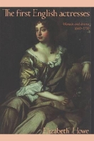 Book Cover for The First English Actresses by Elizabeth Howe