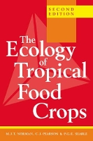 Book Cover for The Ecology of Tropical Food Crops by M. J. T. Norman, C. J. (University of Queensland) Pearson, P. G. E. Searle