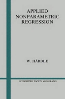 Book Cover for Applied Nonparametric Regression by Wolfgang (Rheinische Friedrich-Wilhelms-Universität Bonn) Härdle