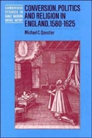 Book Cover for Conversion, Politics and Religion in England, 1580–1625 by Michael C Questier