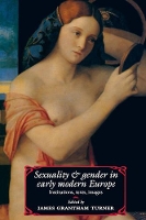 Book Cover for Sexuality and Gender in Early Modern Europe by James Grantham Turner