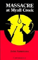 Book Cover for Massacre at Myall Creek by John Summons