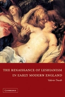 Book Cover for The Renaissance of Lesbianism in Early Modern England by Valerie University of Michigan, Ann Arbor Traub