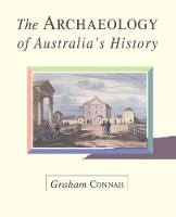 Book Cover for The Archaeology of Australia's History by Graham University of New England, Australia Connah, John Mulvaney