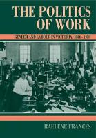 Book Cover for The Politics of Work by Raelene University of New South Wales, Sydney Frances