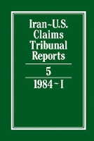 Book Cover for Iran-U.S. Claims Tribunal Reports: Volume 5 by S. R. Pirrie