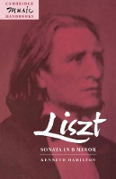 Book Cover for Liszt: Sonata in B Minor by Kenneth University of Birmingham Hamilton