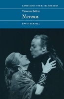 Book Cover for Vincenzo Bellini: Norma by David R B University of Edinburgh Kimbell