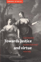 Book Cover for Towards Justice and Virtue by Onora (University of Cambridge) O'Neill