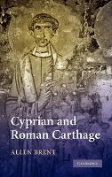 Book Cover for Cyprian and Roman Carthage by Allen (University of Cambridge) Brent