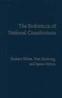 Book Cover for The Endurance of National Constitutions by Zachary (University of Texas, Austin) Elkins, Tom (University of Chicago) Ginsburg, James Melton