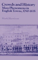 Book Cover for Crowds and History by Mark Harrison