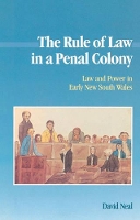 Book Cover for The Rule of Law in a Penal Colony by David Neal