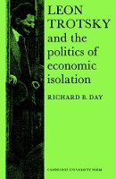 Book Cover for Leon Trotsky and the Politics of Economic Isolation by Richard B. Day