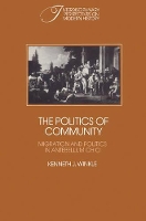 Book Cover for The Politics of Community by Kenneth J Winkle