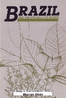 Book Cover for Brazil and the Struggle for Rubber by Warren New York University Dean