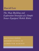 Book Cover for The Map-Building and Exploration Strategies of a Simple Sonar-Equipped Mobile Robot by D C University of Oxford Lee
