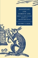 Book Cover for Shakespeare and Domestic Loss by Heather University of Wisconsin, Madison Dubrow