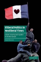 Book Cover for Illiberal Politics in Neoliberal Times by Mabel Cornell University, New York Berezin
