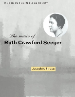 Book Cover for The Music of Ruth Crawford Seeger by Joseph N City University of New York Straus