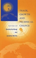 Book Cover for Trade, Growth and Technical Change by Daniele Archibugi