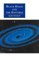 Book Cover for Black Holes and the Universe by Igor D. Novikov