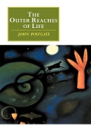 Book Cover for The Outer Reaches of Life by John R. Postgate
