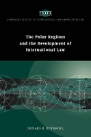 Book Cover for The Polar Regions and the Development of International Law by Donald R University of Sydney Rothwell