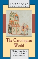 Book Cover for The Carolingian World by Marios (University of Liverpool) Costambeys, Matthew (Birkbeck College, University of London) Innes, Simon (University MacLean